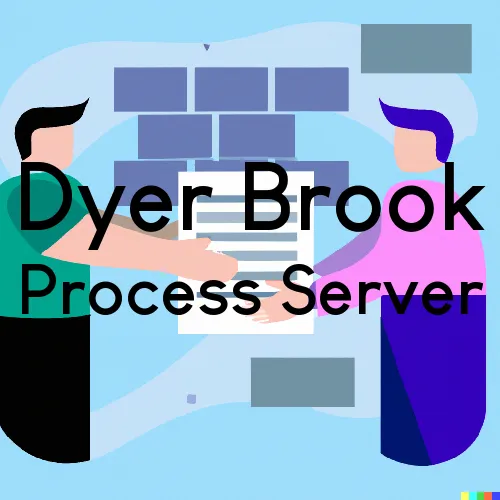 Dyer Brook, ME Process Servers in Zip Code 04747
