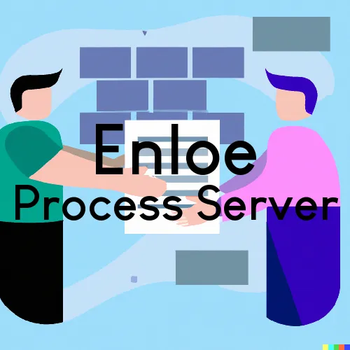 Enloe, TX Process Server, “Rush and Run Process“ 