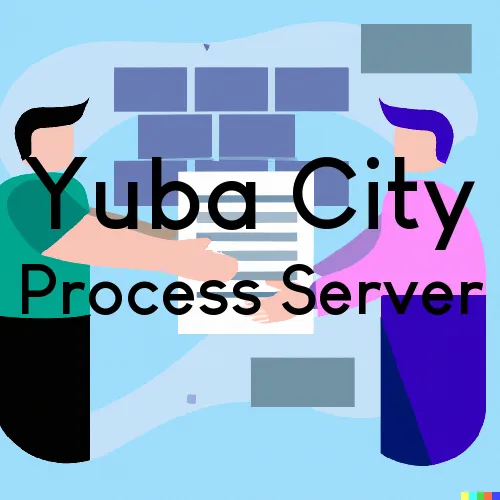 Process Servers in Yuba City, California 