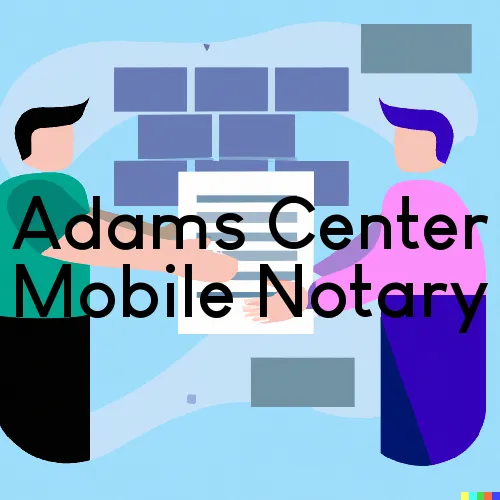 Adams Center, NY Mobile Notary and Traveling Signing Services 