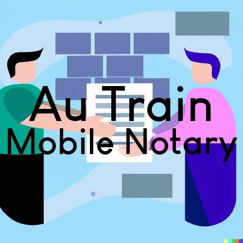 Au Train, MI Mobile Notary and Traveling Signing Services 