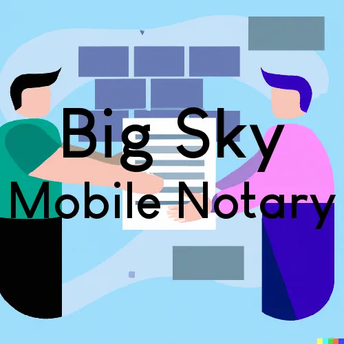 Big Sky, MT Mobile Notary Signing Agents in zip code area 59716
