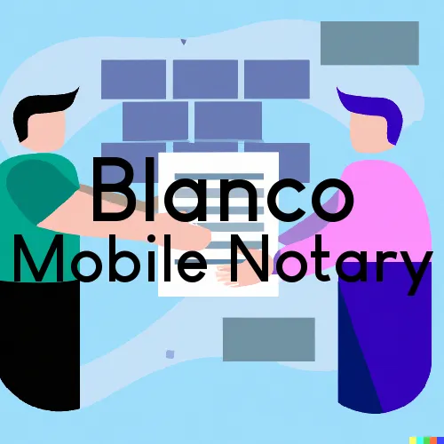 Blanco, TX Mobile Notary and Traveling Signing Services 