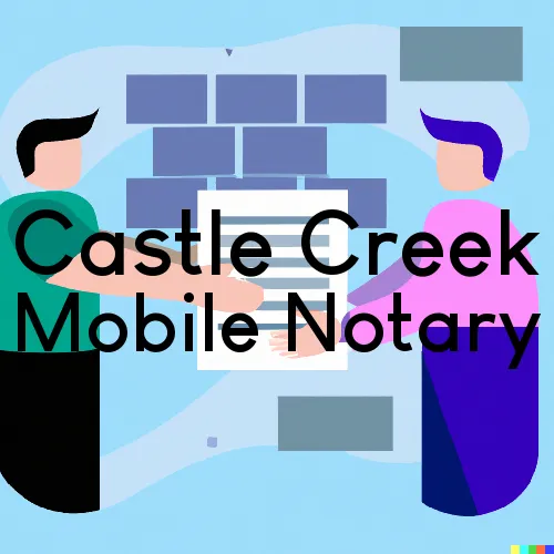 Castle Creek, NY Traveling Notary Services