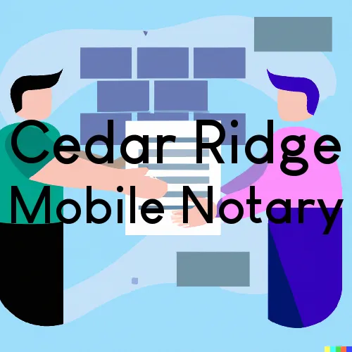 Cedar Ridge, CA Traveling Notary Services