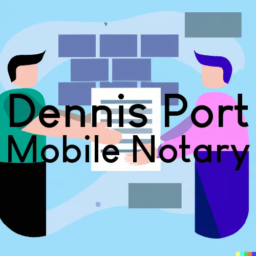 Dennis Port, MA Mobile Notary and Signing Agent, “Best Services“ 