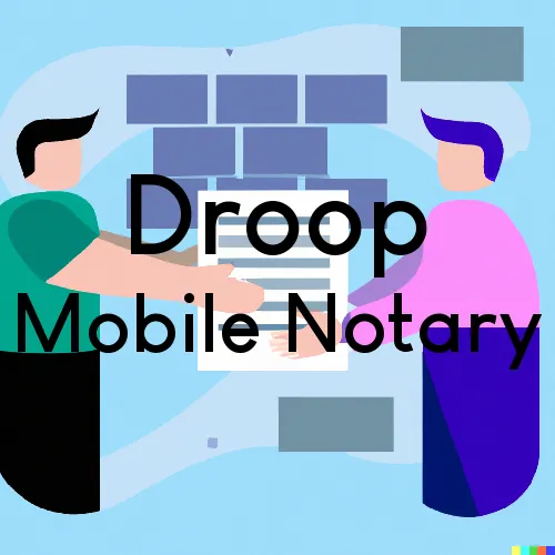 Droop, WV Mobile Notary and Signing Agent, “U.S. LSS“ 