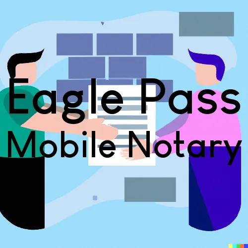 Eagle Pass, TX Traveling Notary Services