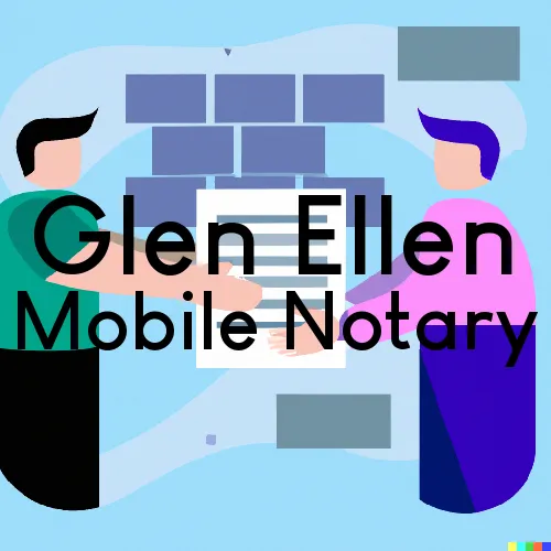 Glen Ellen, CA Mobile Notary Signing Agents in zip code area 95442