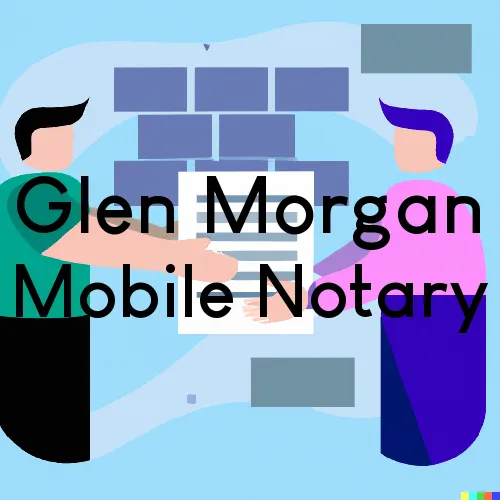Traveling Notary in Glen Morgan, WV