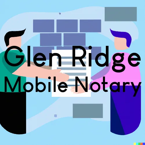 Glen Ridge, NJ Mobile Notary and Signing Agent, “Best Services“ 
