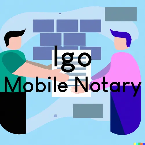Igo, CA Mobile Notary and Signing Agent, “Gotcha Good“ 