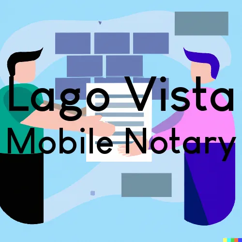 Lago Vista, TX Mobile Notary Signing Agents in zip code area 78645