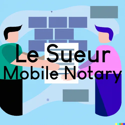 Traveling Notary in Le Sueur, MN