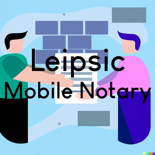 Leipsic, OH Mobile Notary and Traveling Signing Services 