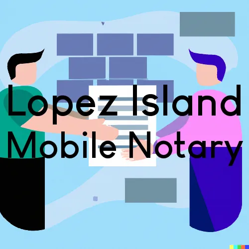 Traveling Notary in Lopez Island, WA