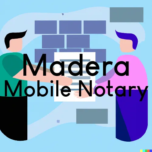 Madera, CA Mobile Notary and Traveling Signing Services 