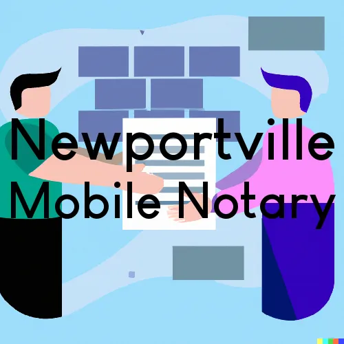 Traveling Notary in Newportville, PA