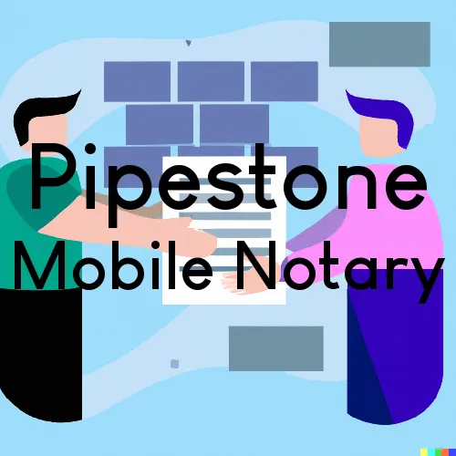 Pipestone, MN Mobile Notary and Traveling Signing Services 