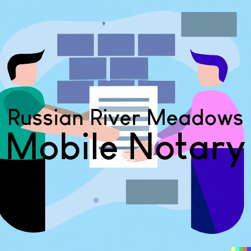 Russian River Meadows, CA Mobile Notary and Traveling Signing Services 