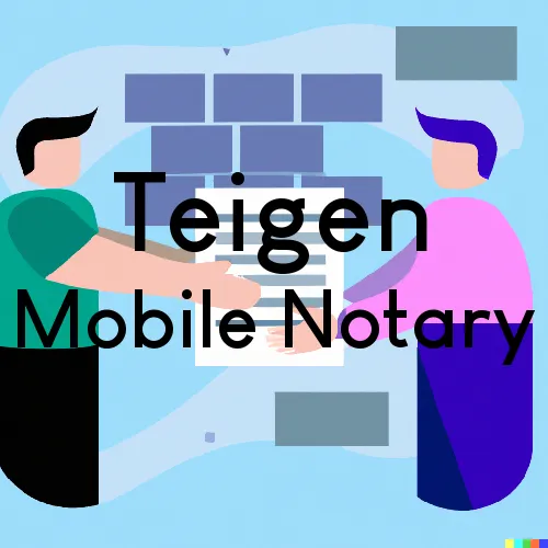 Traveling Notary in Teigen, MT
