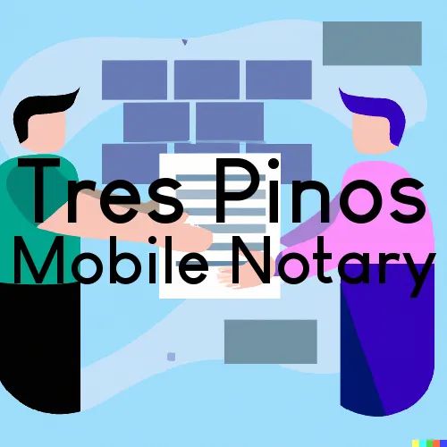 Tres Pinos, California Traveling Notaries