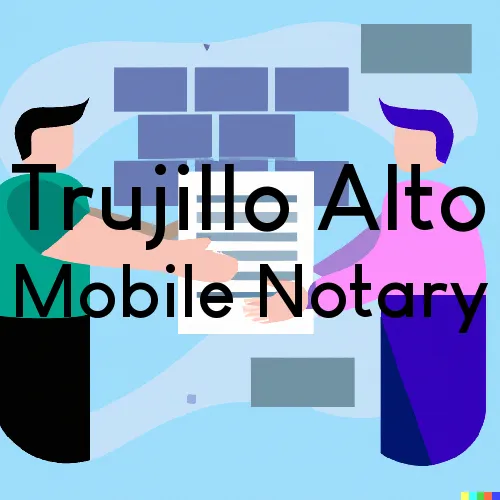 Traveling Notary in Trujillo Alto, PR