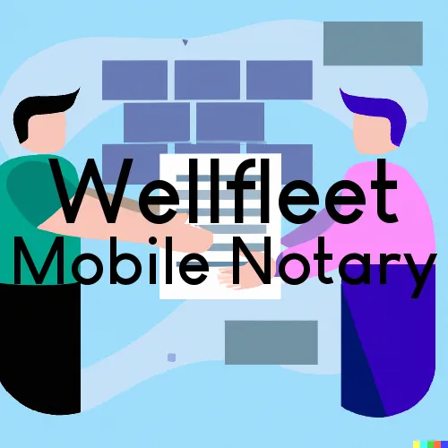 Wellfleet, NE Mobile Notary and Traveling Signing Services 
