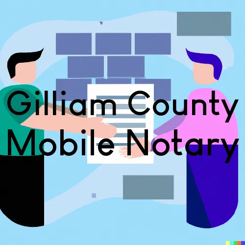 Traveling Notaries in Gilliam County, OR