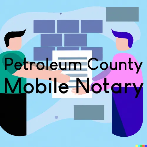 Petroleum County, Montana Mobile Notary Agent “Gotcha Good“