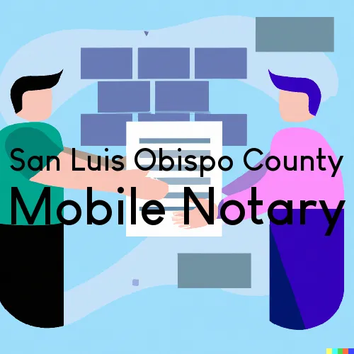 San Luis Obispo County, California Mobile Notary Agent “Gotcha Good“